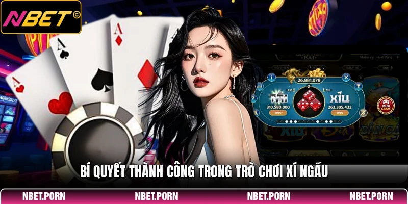 Bí quyết thành công trong trò chơi xí ngầu