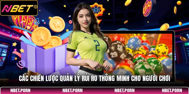 Các chiến lược quản lý rủi ro thông minh cho người chơi