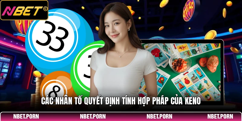 Các nhân tố quyết định tính hợp pháp của Keno