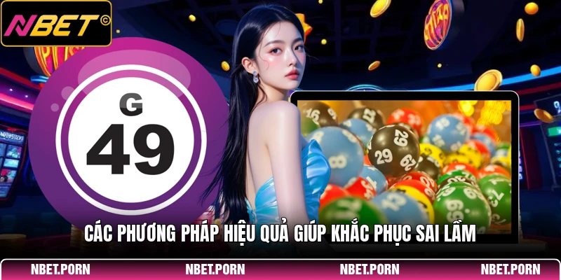 Các phương pháp hiệu quả giúp khắc phục sai lầm
