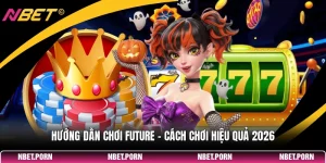 Hướng Dẫn Chơi Future