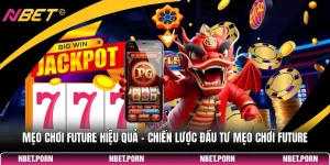 Mẹo Chơi Future