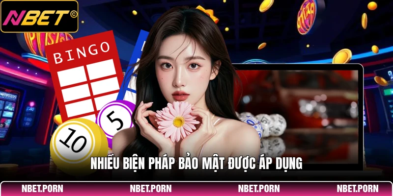 Nhiều biện pháp bảo mật được áp dụng