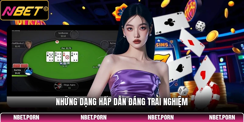Baccarat NBET - Tổng Quan Game Bài Đẳng Cấp Trực Tuyến 2026 2 Những dạng hấp dẫn đáng trải nghiệm
