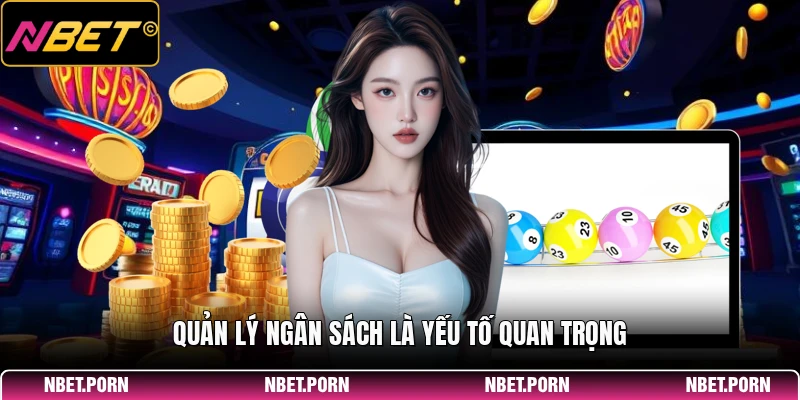 Quản lý ngân sách là yếu tố quan trọng