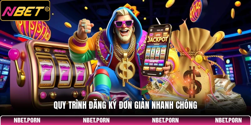 Quy trình đăng ký đơn giản nhanh chóng