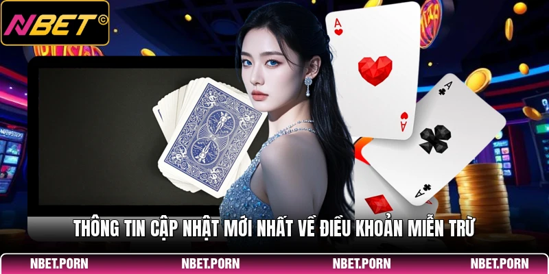 Thông tin cập nhật mới nhất về điều khoản miễn trừ