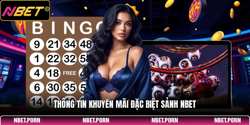 Thông tin khuyến mãi đặc biệt sảnh NBET