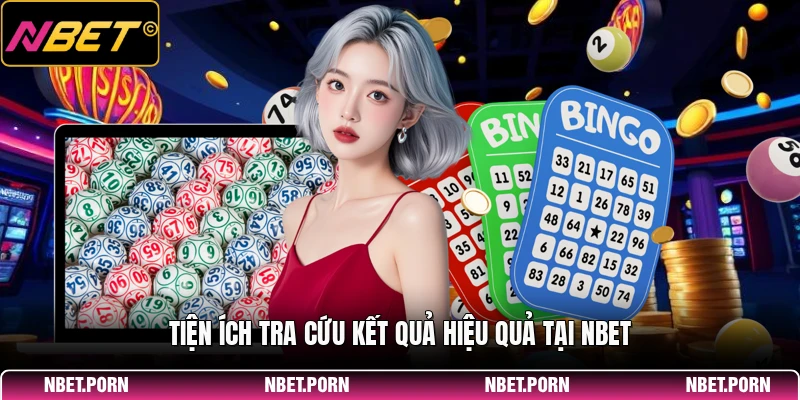 Tiện ích tra cứu kết quả hiệu quả tại NBET